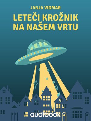 cover image of Leteči krožnik na našem vrtu